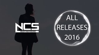 NCS  ALL RELEASES OF 2016 PLAYLIST MIX 【6 HOURS OF COPYRIGHT FREE MUSIC】 [upl. by Eniowtna]