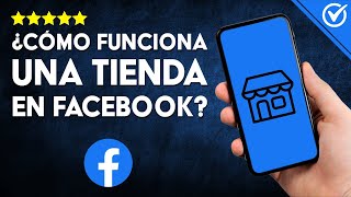 Cómo es el FUNCIONAMIENTO de una TIENDA en FACEBOOK Exhibe tu Catálogo de Productos 🛍️​ [upl. by Caldera155]