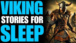 True Stories Viking  Stories for Sleep  Cozy Time Relaxing  Norse Mythology Viking Myths legends [upl. by Ynnhoj523]