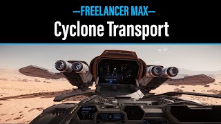 Star Citizen  Freelancer MAX  Cyclone Transport  4K Ultrawide [upl. by Polito]