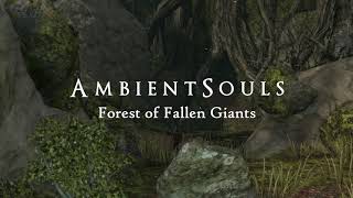 Ambient Souls  Forest of Fallen Giants  One Hour of Dark Souls Ambience and Atmosphere [upl. by Hatti68]