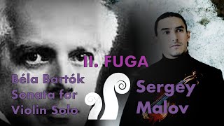 Sergey Malov plays Bartok Solo Violin Sonata II Fuga [upl. by Araes]