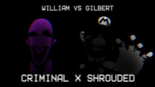 Darkened Felonies  CRIMINAL x Shrouded  William vs Gilbert  FNF Mashup [upl. by Ahsenroc862]