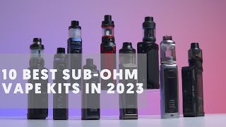 10 Best SubOhm Vape Kits In 2023 [upl. by Adranoel169]