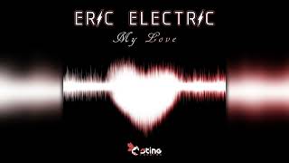 Eric Electric  My Love STRDW076Geomagnetic RecordsPsytranceFull Album [upl. by Ybroc]