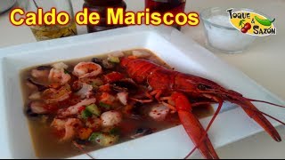 Caldo de Mariscos quotpaso a pasoquot TOQUE Y SAZÃ“N Mariscos  Cuaresma [upl. by Aziar754]