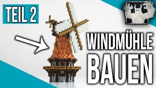 WINDMÜHLE in Minecraft BAUEN  Teil 2 [upl. by Cirilla]