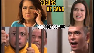 SOEURS DE SANG EPISODE 105106 Erika Espionne Roko [upl. by Ahsal]