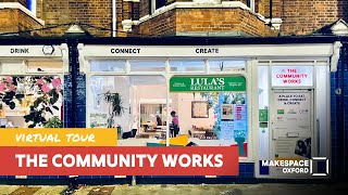 Virtual Tour The Community Works Oxford [upl. by Drapehs]