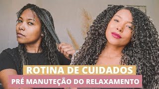 TRATAMENTO ANTES DA MANUTENÇÃO DO RELAXAMENTO ROTINA DE CUIDADOS COM OS CACHOS [upl. by Niatsirk]