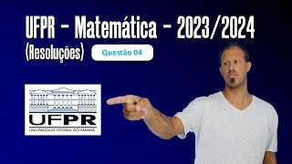 UFPR 2024 MATEMÁTICA QUESTÃO 04 [upl. by Mayyahk]