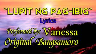 quotLUPIT NG PAGIBIGquot Lyrics performed by VANESSA [upl. by Chandra967]