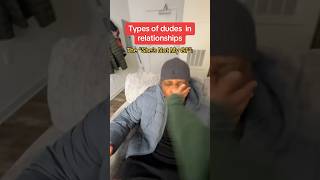 Types Of Dudes In Relationships 🤣 comedy skits [upl. by Dlorrej]