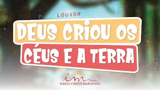 Deus criou os céus e a Terra  LOUVOR  Crianças Intermediários e Adolescentes [upl. by Libnah]