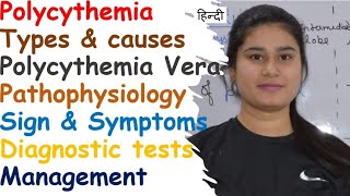 Polycythemia  Types  Pathophysiology  Sign amp Symptoms  Diagnose  Management [upl. by Yniar516]