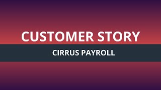 Discover how Cirrus Payroll empowers their business with IRIS Payroll Technology [upl. by Zielsdorf]