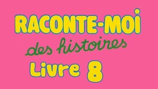 Livre audio  Raconte moi des histoires  Livre 8 [upl. by Brandwein]