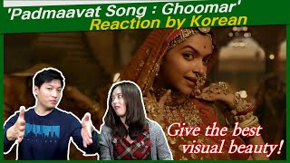 Padmaavat Song Ghoomar reaction by korean  Deepika Padukone  Shahid Kapoor  Ranveer Singh [upl. by Nennahs]