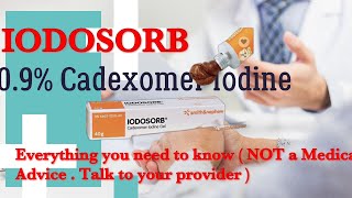 Iodosorb Wound GelEverything you need to know about 09Cadexomer Iodine for Wound Healing [upl. by Ydner26]