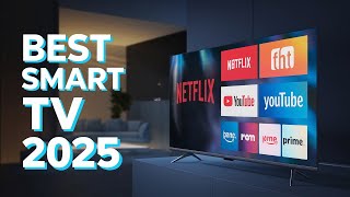 Best Smart TVs 2025 don’t buy one before watching this [upl. by Aieki]