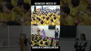 MIMICRY ARTIST AT SHARDA KINDERGARTEN 🏫 mimicry artist school life enjoyment fyp sound video [upl. by Orpheus311]