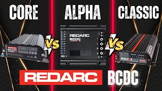 Which DCDC Charger Do I Need  A Guide to Redarcs Classic Core amp Alpha Models [upl. by Petigny347]