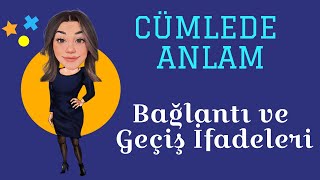 Cümlede Anlam  Bağlantı ve Geçiş İfadeleri [upl. by Aisetal]