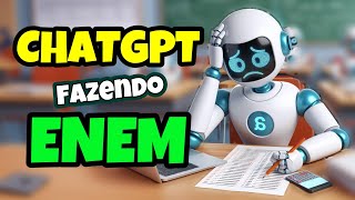 Coloquei o ChatGPT Para Fazer O ENEM  Nem Dá Para Acreditar [upl. by Stevie41]