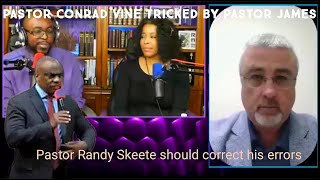 CONRAD VINE TRICKED BY PASTOR JAMES RANDY SKEEKE NEEDS TO CORRECT HIS ERRORS LOUDCRY UPDATE Ep 31 [upl. by Nitsreik]