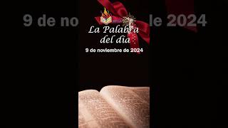 La Palabra del día 9 de noviembre de 2024 biblia evangelio claret [upl. by Aggi]