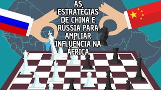 quotAs Estratégias de China e Rússia para Ampliar Influência na Áfricaquot [upl. by Balliett]