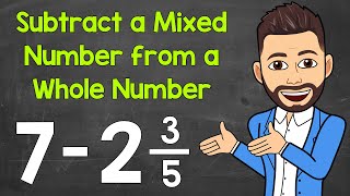 Subtracting a Mixed Number from a Whole Number  Math with Mr J [upl. by Acired]