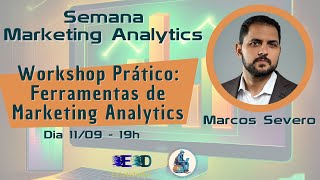 Live Marcos Severo  Workshop Prático Ferramentas de Marketing Analytics [upl. by Yesnnyl]