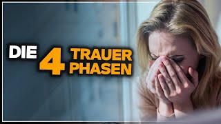 Trauerhilfe  Du wirst diese 4 TRAUERPHASEN durchleben [upl. by Odlanir]