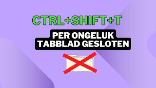 Per Ongeluk een Tabblad Gesloten Zo Heropen je Gesloten Tabs Snel  Simpele Browser Tip [upl. by Nnylear151]