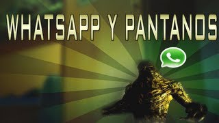 Whatsapp y Pantanos [upl. by Taro]