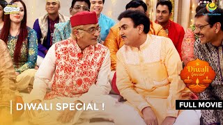 Diwali Special   FULL MOVIE  Taarak Mehta Ka Ooltah Chashmah Ep 2597  2599 [upl. by Eleynad]