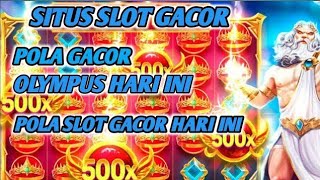 SITUS SLOT GACOR HARI INI  POLA GACOR OLYMPUS HARI INI  POLA SLOT GACOR HARI INI [upl. by Nalepka]