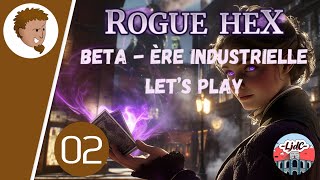 ROGUE HEX  BETA  Ep02  Ere classique FR [upl. by Divod776]