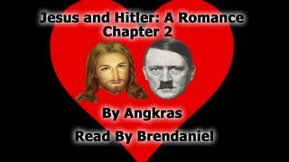 Jesus and Hitler A Romance Chapter 2 NSFW [upl. by Ives]