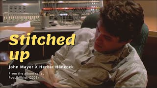 번역공장 재즈거장과 존메이어가 만나면🚀Stitched Up  John Mayer X Herbie Hancock 존 메이어  초월번역  가사  자막 해석 [upl. by Gnim171]