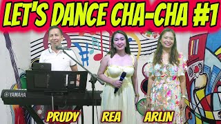 LETS DANCE CHA  CHA  1  PARTY PARTY NA PRUDY REA amp ARLIN JAM AT ZALDY MINI STUDIO [upl. by Zedekiah]