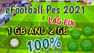 eFootball pes 21 Mobile 1gb Ram And 2 gb Ram Device📱 Lag Fix 100✔️ [upl. by Anyotal]