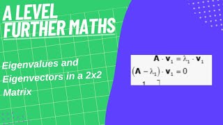 Eigenvalues and Eigenvectors in a 2x2 Matrix A Level Further Maths [upl. by Paymar]