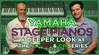 Yamaha Stage Pianos A Deeper Look at the CK YC and CP Series [upl. by Ellasal]