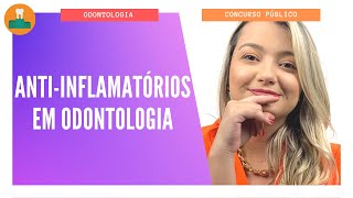 ANTIINFLAMATÓRIOS EM ODONTOLOGIA [upl. by Annadal31]