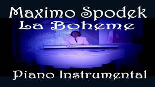 MAXIMO SPODEK LA BOHEME INSTRUMENTAL FRENCH LOVE SONGS CHARLES AZNAVOUR ROMANTIC PIANO [upl. by Marketa]