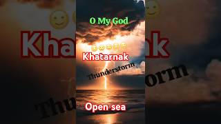 Thunderstormthunderstorm at sea😲trendingshorts youtubeshorts subscribe trending shortsvideo [upl. by Olette]