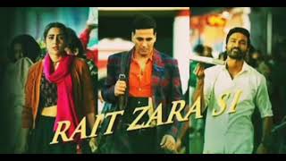 Rait Zara Si Song  Atrangi Re  Arijit Singh Shashaa Tirupati [upl. by Hirsch]