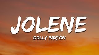 Dolly Parton  Jolene Lyrics [upl. by Gideon821]